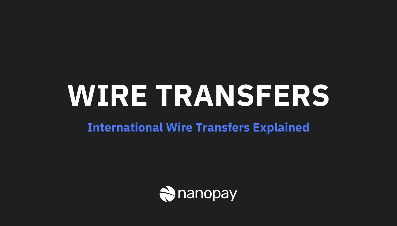 You are currently viewing Explained: international wire transfers